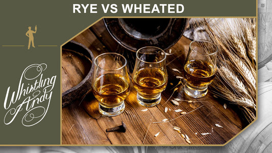 Rye vs. Wheated Bourbon
