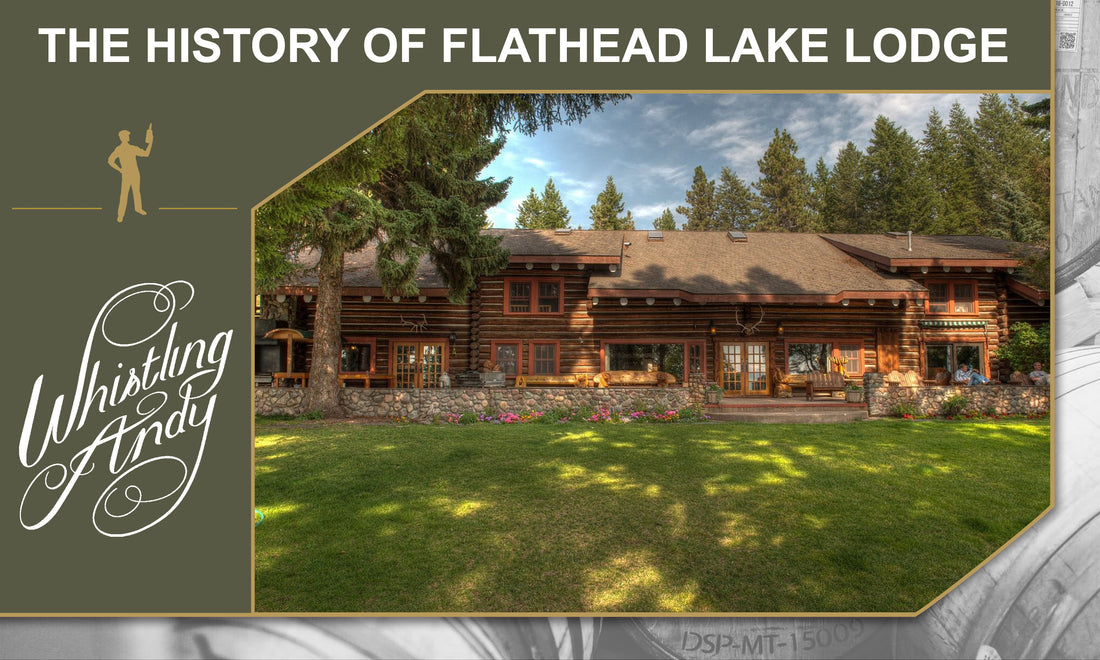 The History of Flathead Lake Lodge: Over 75 Years of Family