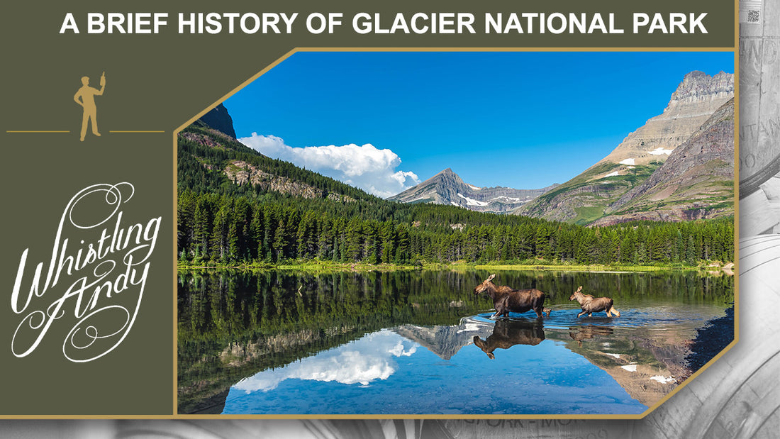 A Brief History of Glacier National Park: A Billion Year Work-In-Progress