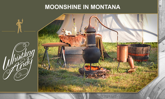 Moonshine in Montana: From Outrageous Outlaws to a Bona Fide Business