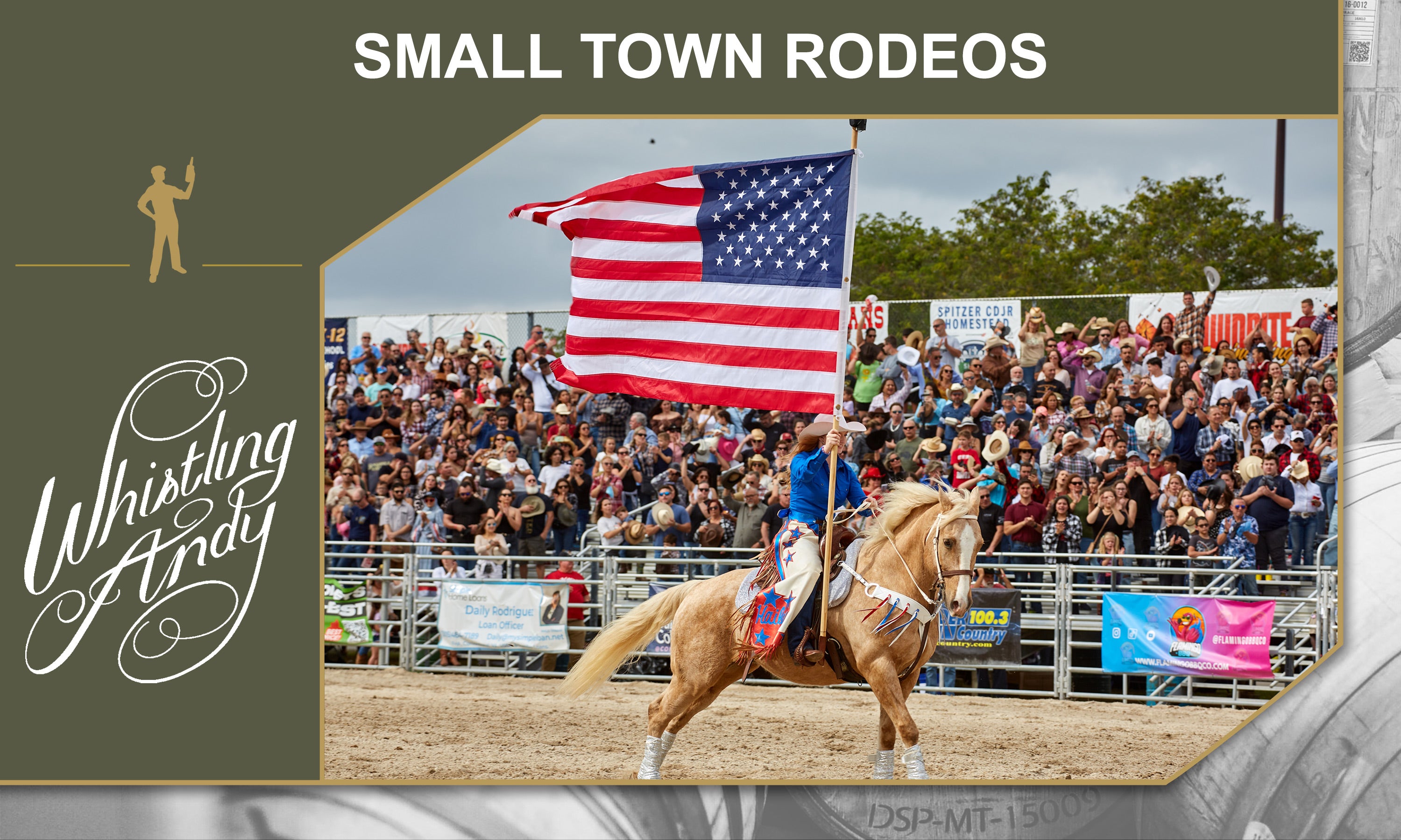 Smalltown Rodeos Cowboy Up with These Five Rodeos Whistling Andy